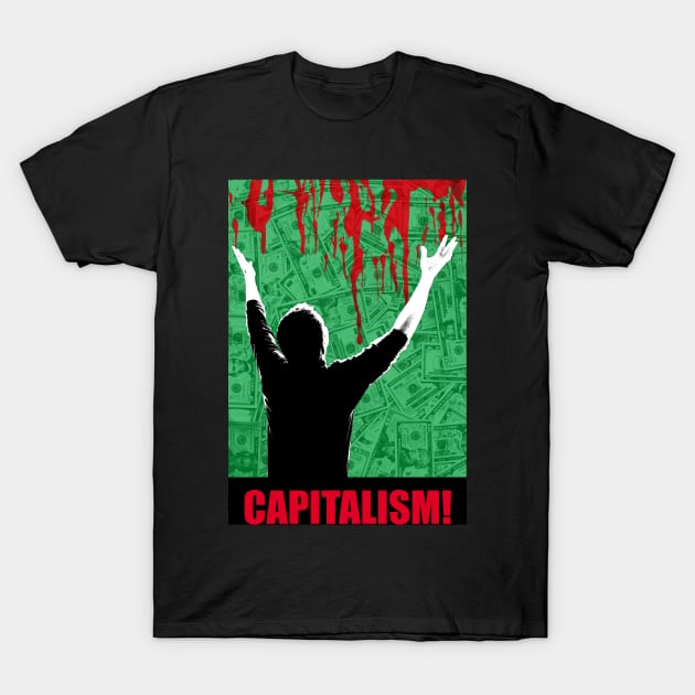 Capitalism! T-Shirt by artpirate